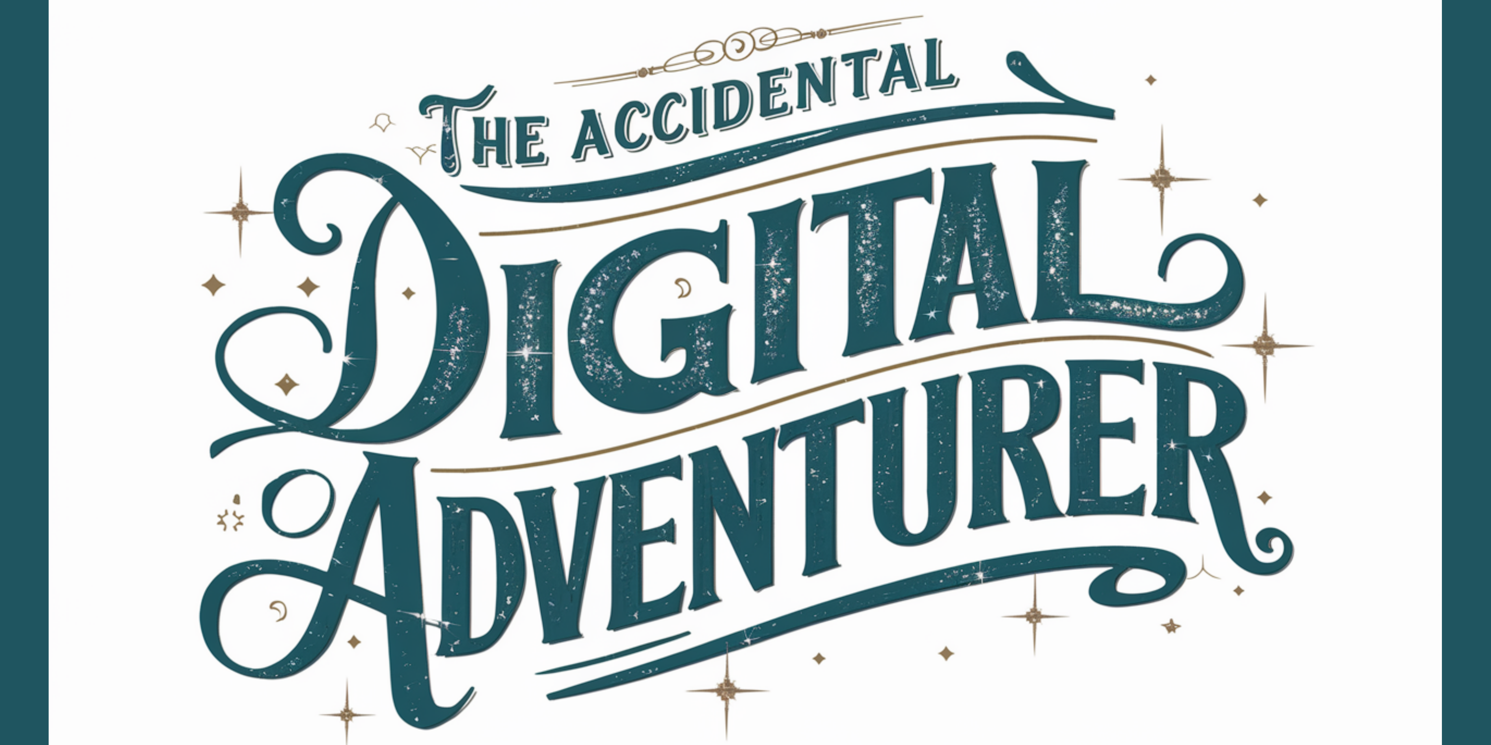 The Accidental Digital Adventurer