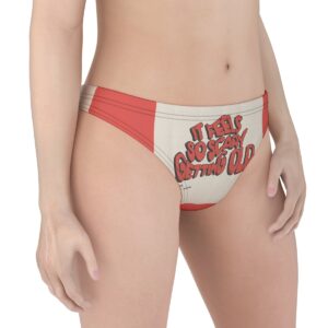 A bold, cream-colored thong with striking red side panels featuring the phrase "It Feels So Scary Getting Old" in retro, bubble-style red lettering.